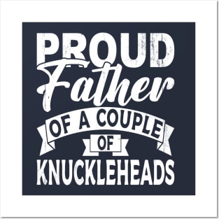 Proud father of a couple of Knuckleheads [white] Posters and Art